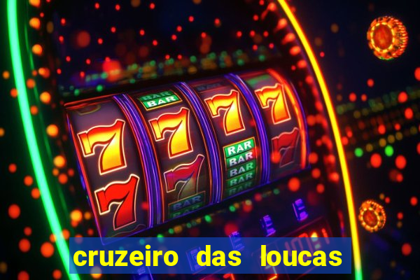 cruzeiro das loucas filme completo dublado topflix